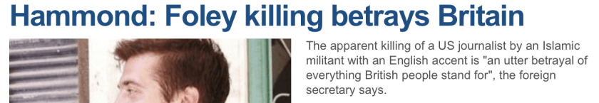 The apparent killing of a US journalist by an Islamic militant with an English accent is "an utter betrayal of everything British people stand for", the foreign secretary says.